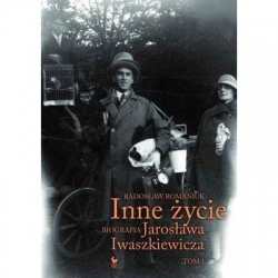 Inne życie. Biografia Jarosława Iwaszkiewicza. Tom-11241