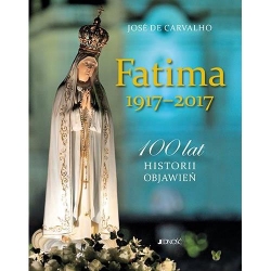 Fatima 1917 - 2017 100 lat historii objawień-13119