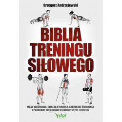 Biblia treningu siłowego. Masa mięśniowa, idealna -14371