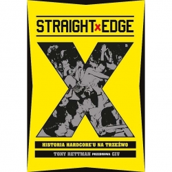 Straight Edge. Historia Hardcore'u na trzeźwo-14391