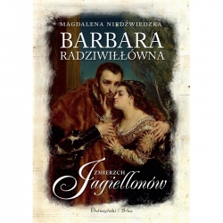 Barbara radziwiłłówna zmierzch jagiellonów Tom 2-15362