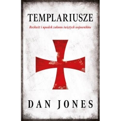 Templariusze rozkwit i upadek zakonu świętych wojo-16100