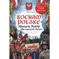 Kocham Polskę historia Polski dla naszych dzieci-8431